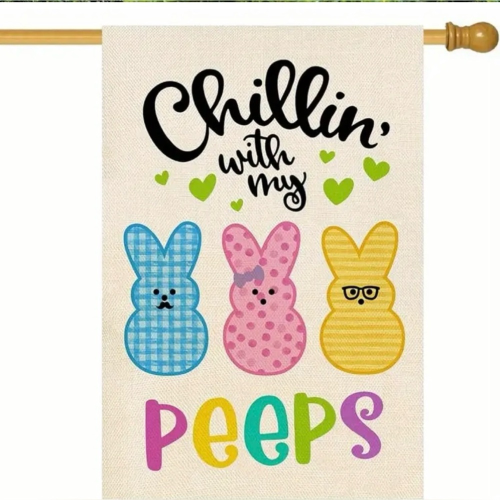 CHILLIN WITH MY PEEPS GARDEN FLAG, NWT